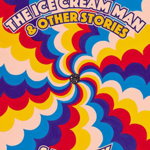 Ice Cream Man and Other Stories