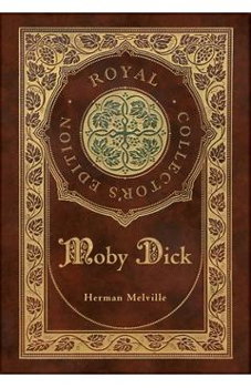 Moby Dick (Royal Collector's Edition) (Case Laminate Hardcover with Jacket)