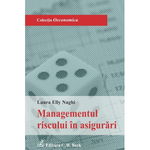 Managementul riscului in asigurari - Laura Elly Naghi, C.H. Beck