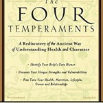 The Four Temperaments: A Rediscovery of the Ancient Way of Understanding Health and Character