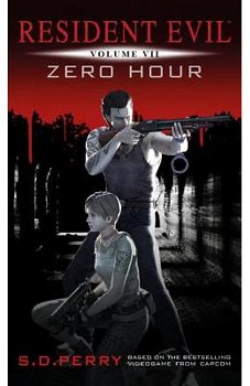 Zero Hour: Underworld (Resident Evil (Titan Mass Market), nr. 07)