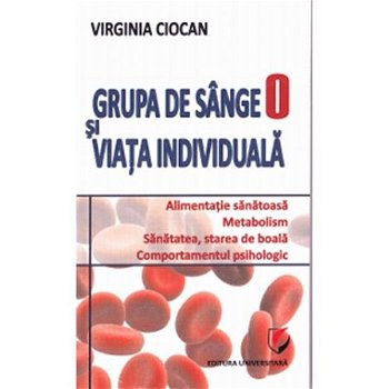 Grupa de sange O si viata individuala - Virginia Ciocan, ""
