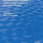 Environmental Regulation in Transforming Economies: The Case of Poland