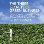 Three Secrets of Green Business
