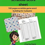 Scrabble Score Sheet: 100 pages scrabble game word building for 2 players scrabble books for adults