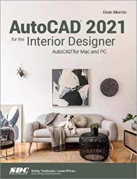 AutoCAD 2021 for the Interior Designer, Paperback - Dean Muccio