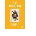 Dublul, F.M. Dostoievski - Editura Art
