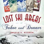 Lost Ski Areas of Tahoe and Donner