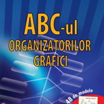 ABC-ul Organizatorilor Grafici - Roxana-Maria Gavrila, Marilena Nicolae, Didactica Publishing House