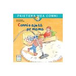 Conni O Ajuta Pe Mama, Liane Schneider,  Eva Wenzel-Burger - Editura Casa