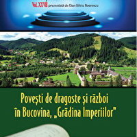 Istorii secrete Vol. 27 Povesti de dragoste si razboi in Bucovina Gradina Imperiilor - Dan-Silviu Boerescu