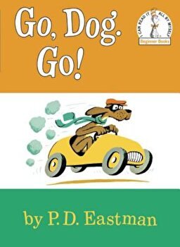 Go, Dog. Go!, Hardcover - P. D. Eastman