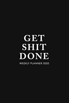 Get Shit Done Weekly Planner 2020: Motivational Quote - 6x9 in - 2020 Calendar Organizer with Bonus Dotted Grid Pages + Inspirational Quotes + To-Do L, Paperback - Pretty Planners