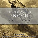 The Books of Enoch: Complete Edition: Including (1) the Ethiopian Book of Enoch
