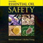 Essential Oil Safety - Robert Tisserand