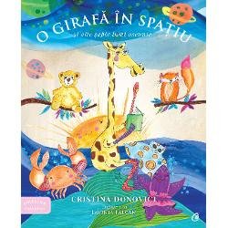 O Girafa In Spatiu, Cristina Donovici - Editura Curtea Veche