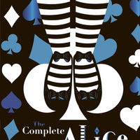 The Complete Alice: V&A Collector's Edition (Puffin Classics) The Complete Alice: V&A Collector's Edition (Puffin Classics)