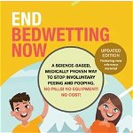 End Bedwetting Now: A science-based, medically proven way to stop involuntary peeing and pooping. No Pills! No Equipment! No Cost! - Alan Gold, Alan Gold