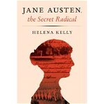 Jane Austen, the Secret Radical, Hardcover