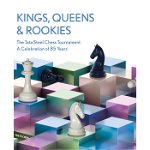 Carte (cartonata): Kings, Queens Rookies- The Tata Steel Chess Tournament- A Celebration of 85 Years, New in chess