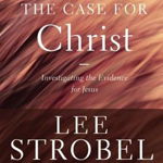 The Case for Christ Study Guide Revised Edition