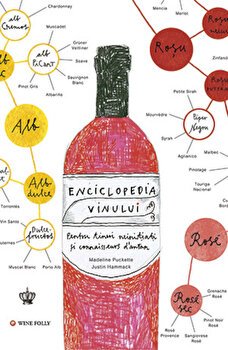 Enciclopedia vinului. O nebunie de vin - Madeline Puckette, Justin Hammack
