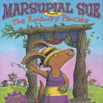 Marsupial Sue Presents ''The Runaway Pancake'' 'With CD (Audio)