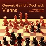 Carte : Queen s Gambit Declined: Vienna - Krzysztof Pa czyk , Jacek Ilczuk