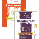 Bacalaureat 2024. Limba si literatura romana + Bacalaureat 2024. Matematica M_stiintele naturii, M_tehnologic., Editura Paralela 45