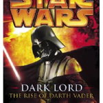 Dark Lord: The Rise of Darth Vader (Star Wars (Del Rey))