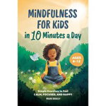Mindfulness for Kids in 10 Minutes a Day, 