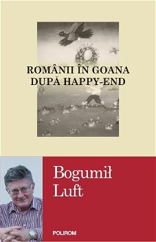 eBook Romanii in goana dupa happy-end - Bogumil Luft, Bogumil Luft