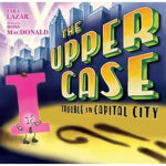 Upper Case, The: Trouble In Capital City