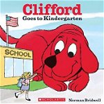 Clifford Goes to Kindergarten, Paperback - Norman Bridwell