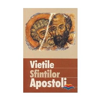Vietile Sfintilor Apostoli,  - Editura Sophia
