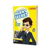 Agent secret in clasa a 6-a. Editie bilingva engleza-romana - Marcus Emerson, Booklet Fiction Agent secret in clasa a 6-a. Editie bilingva engleza-romana - Marcus Emerson, Booklet Fiction