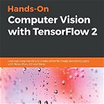 Hands-On Computer Vision with Tensorflow 2