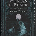 The Woman in Black and Other Ghost Stories: The Collected Ghost Stories of Susan Hill (Susan Hill's Ghost Stories, nr. 1)