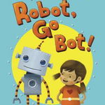 Robot, Go Bot! (Step Into Reading: A Step 1 Book)
