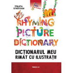 My Rhyming Picture Dictionary - Dictionarul meu rimat cu ilustratii, Paralela 45