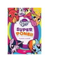 My little pony. Superponeii. O poveste cu activitati - Mihaela Banu, Litera