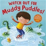 Watch Out for Muddy Puddles! de Ben Cort