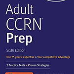 Adult CCRN Prep: 2 Practice Tests + Proven Strategies (Kaplan Test Prep)