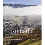 Romania oameni, locuri si istorii