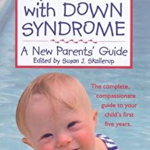 Babies with Down Syndrome: A New Parents' Guide: 3rd Edition
