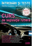 Curs De Legislaţie Rutieră 2024. Întrebări Şi Teste. Ediție Revizuită Și Adăugită, Valentin Constantin Marin - Editura Corint
