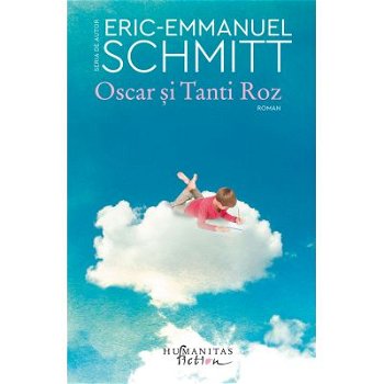 Oscar si Tanti Roz - Eric-Emmanuel Schmitt, Humanitas