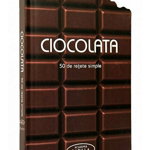 Ciocolata. 50 de retete simple - ***