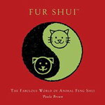Fur Shui. The fabulous world of animal feng shui - Paula Brown, Astro