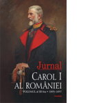 Jurnal. Volumul al III-lea. 1893-1897 - Carol I al Romaniei, Polirom